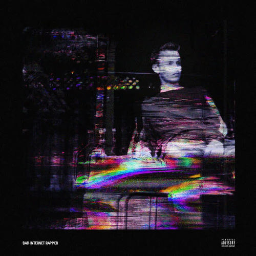 Bad Internet Rapper (Shortened Version) [Explicit]