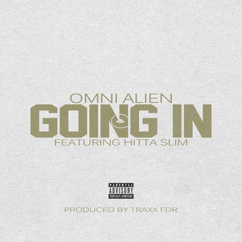 Going In (feat. Hitta Slim) [Explicit]