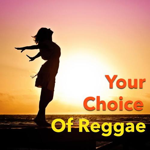 Your Choice Of Reggae