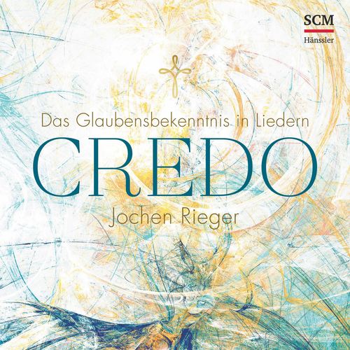 Credo - Das Glaubensbekenntnis in Liedern