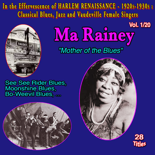 In the Effervescence of Harlem Renaissance - 1920s-1930s : Classical Blues, Jazz & Vaudeville Female Singers Collection (Vol. 1/20 : Ma Rainey 