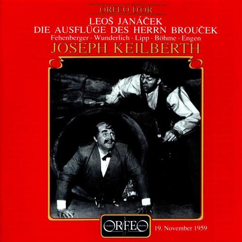 JANÁČEK, L.: Excursions of Mr. Brouček (The) [Opera] [Fehenberger, Wunderlich, Lipp, K. Böhme, Bavarian State Opera Chorus and Orchestra, Keilberth]