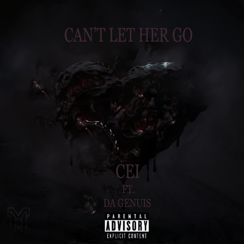 CAN'T LET HER GO (Explicit)