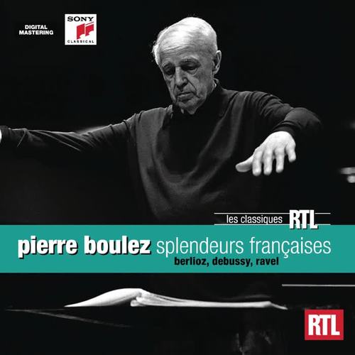 Pierre Boulez - Coffrets RTL Classiques