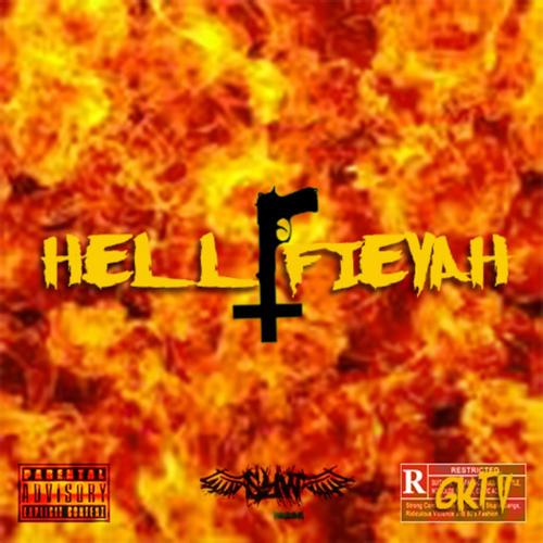 HELL FIEYAH (Explicit)