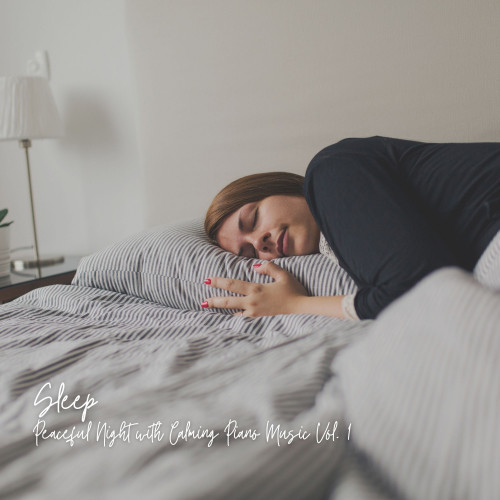 Sleep: Peaceful Night with Calming Piano Music Vol. 1