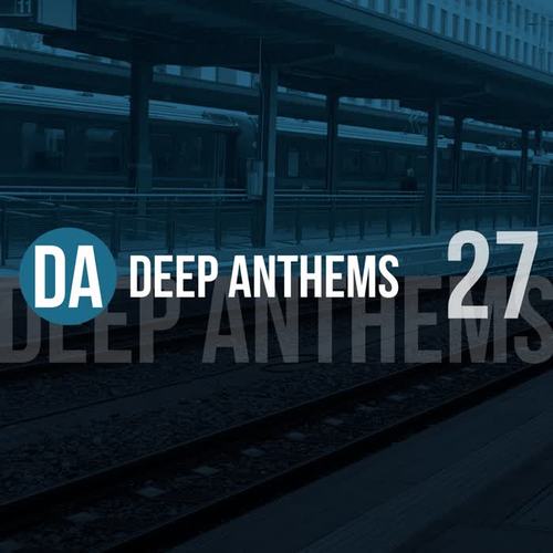 Deep Anthems, Vol. 27