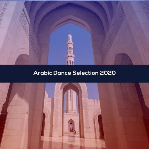 Arabic Dance Selection 2020