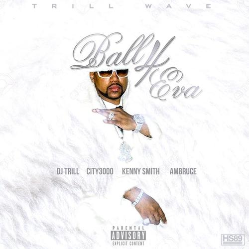 Ball 4eva (feat. Kenny Smith, Ambruce & City 3000)