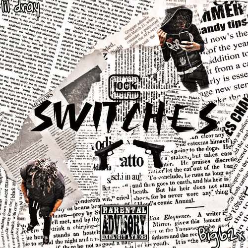 Switches (feat. Lil Dray) [Explicit]