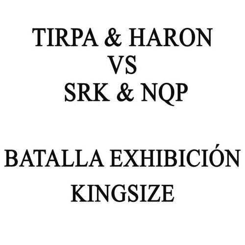 Tirpa & Haron Vs SRK & NQP (Batalla Exhibición) [Explicit]