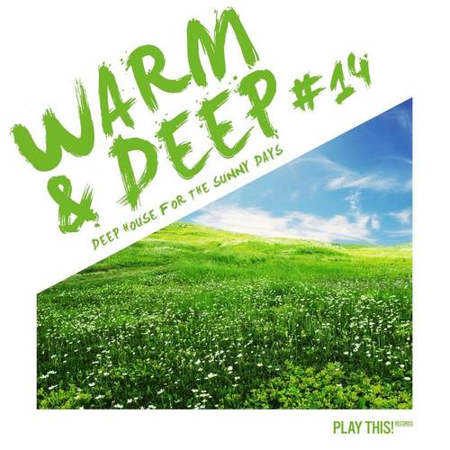 Warm & Deep #14 - Deep House for the Sunny Days