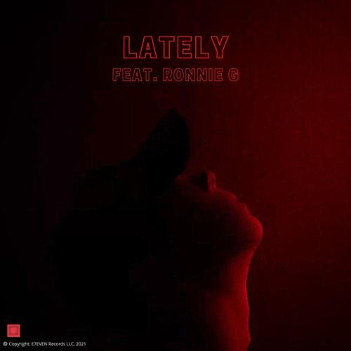 LATELY (feat. Ronnie G)