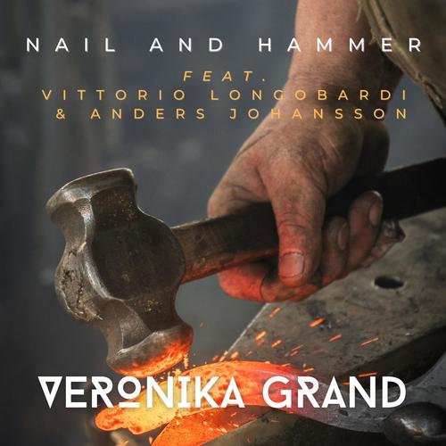 Nail and Hammer (feat. Vittorio Longobardi & Anders Johansson)