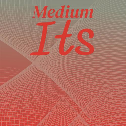 Medium Its