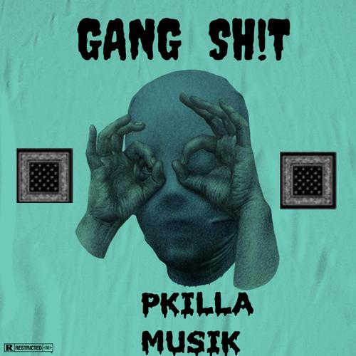 Gang Sh!t (Explicit)