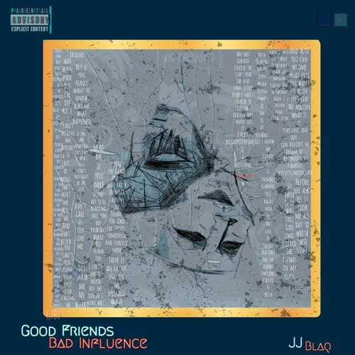 Good Friends Bad Influence (Explicit)