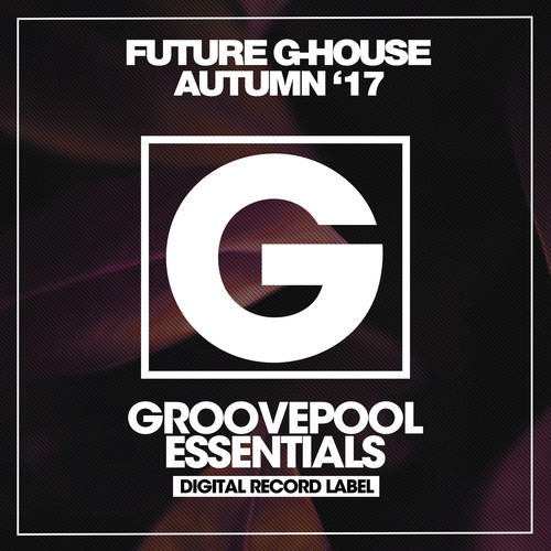 Future G-House (Autumn '17)