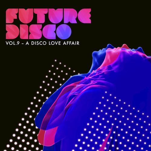 Future Disco, Vol. 9 - A Disco Love Affair