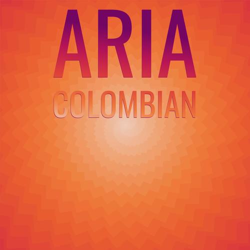 Aria Colombian