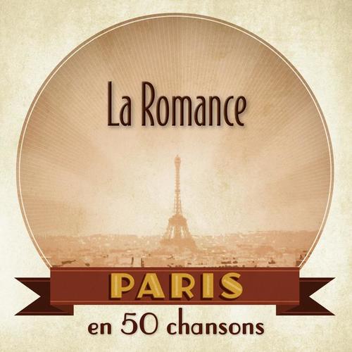 Paris : La Romance en 50 chansons