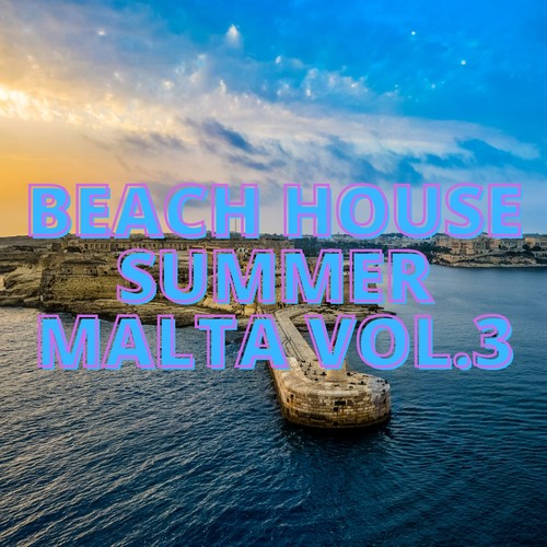 Beach House Summer Malta Vol.3