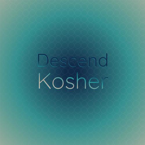 Descend Kosher