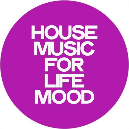 House Music for Life Mood