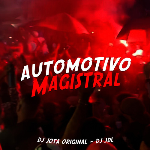 AUTOMOTIVO MAGISTRAL (Explicit)