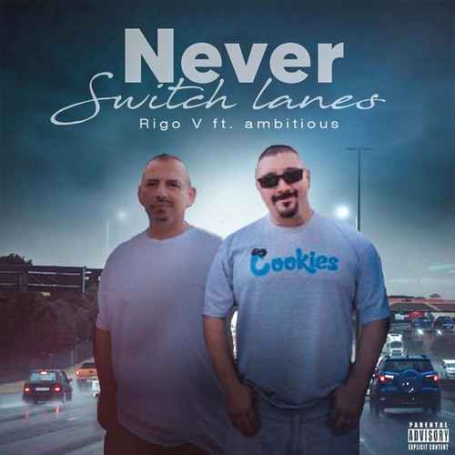 Never Switch Lanes (feat. Ambitous) [Explicit]