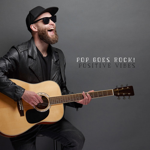 Pop Goes Rock! Positive Vibes