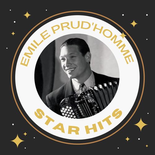 Emile prud'homme - star hits