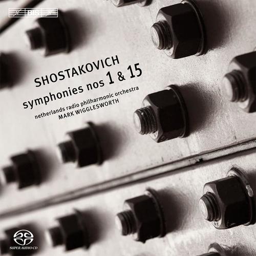 SHOSTAKOVICH, D.: Symphonies Nos. 1 and 15 (Netherlands Radio Philharmonic, Wigglesworth)