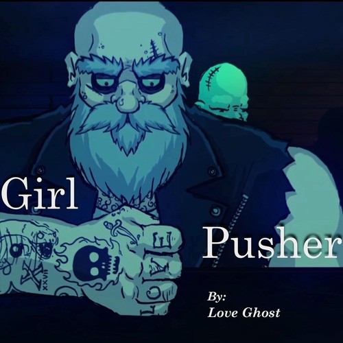 Girl Pusher (Explicit)