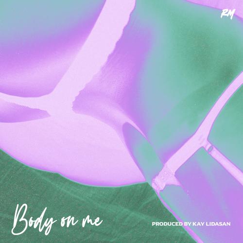 Body on me (feat. Kay Lidasan)