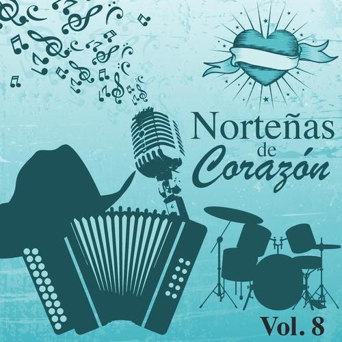 Norteñas de Corazón (Vol. 8)