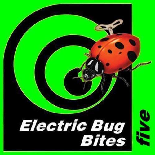 Electric Bug Bites Five