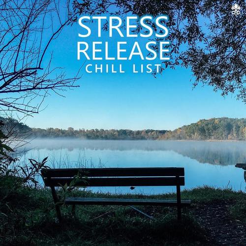 Stress Release Chill List