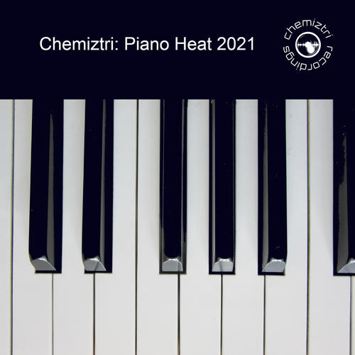 Chemiztri: Piano Heat 2021