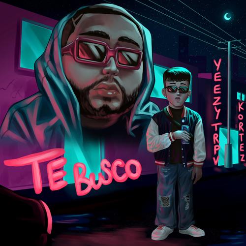 TE BUSCO (feat. KORTEZ KRTZ) [Explicit]