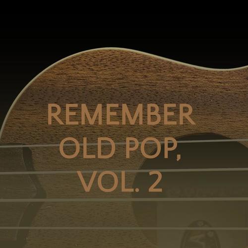 Remember Old Pop, Vol. 2