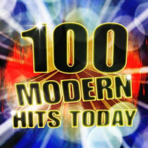 100 Modern Hits Today