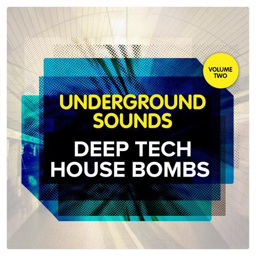 Deep Tech House Bombs - Underground Sounds, Vol.2
