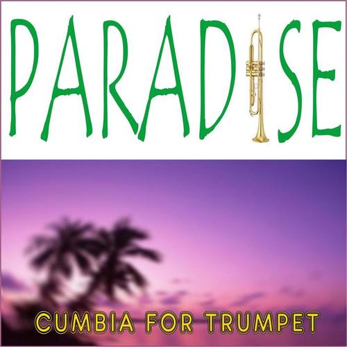 Paradise (Cumbia for Trumpet) [feat. Jonathan Dego]