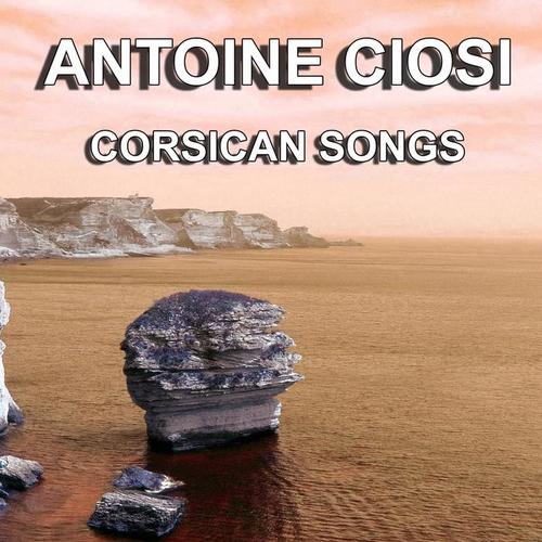 Corsican Songs (The Greatest Songs of Corsica)