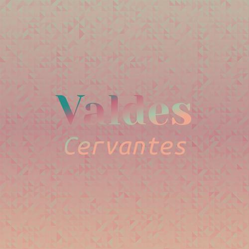 Valdes Cervantes