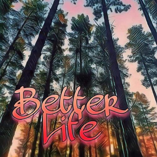 Better Life (feat. JKER) [Explicit]