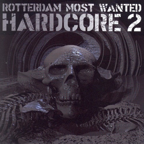 Rotterdam Hardcore Most Wanted, Vol. 2 (Explicit)