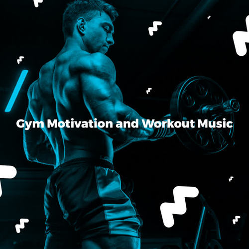 Gym Motivation and Workout Music (Explicit)