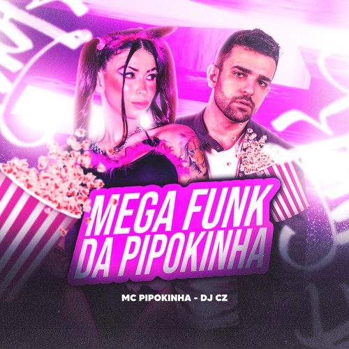 Mega Funk da Pipokinha (Explicit)